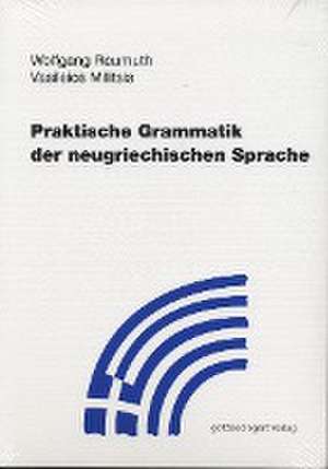 Praktische Grammatik der neugriechischen Sprache de Vasileios Militsis