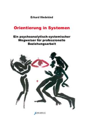 Orientierung in Systemen de Erhard Wedekind