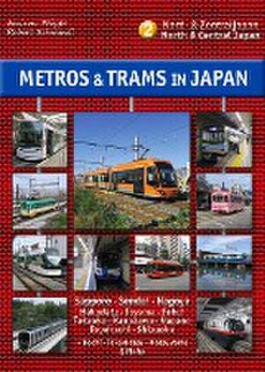 Metros & Trams in Japan 2: Nord & Zentraljapan de Andrew Phipps