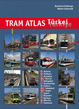 Tram Atlas Türkei / Türkiye de Bernhard Kußmagk