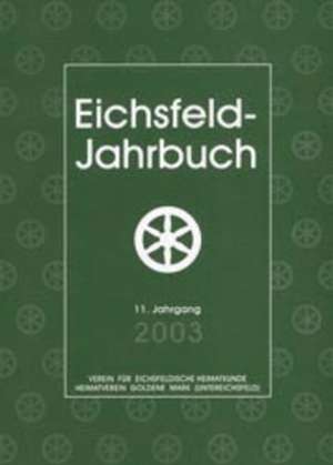 Eichsfeld-Jahrbuch 2003 de Ulrich Knapp