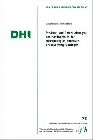 Struktur- und Potenzialanalyse des Handwerks in der Metropolregion Hannover-Braunschweig-Göttingen de Klaus Müller