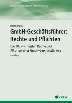 GmbH-Geschäftsführer: Rechte und Pflichten de Hagen Prühs