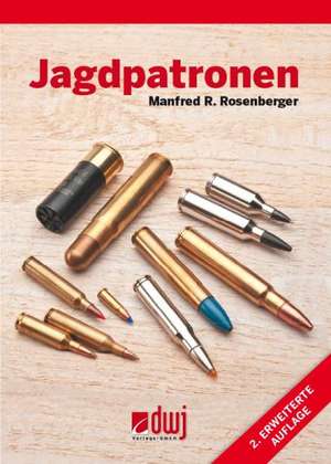 Jagdpatronen de Manfred R. Rosenberger