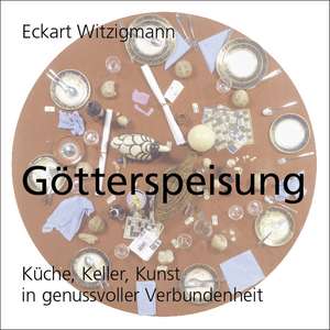 Götterspeisung de Eckart Witzigmann