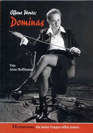 Offene Worte: Dominas de Arne Hoffmann