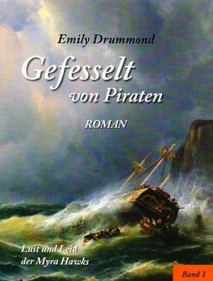 Gefesselt von Piraten 1 de Emily Drummond