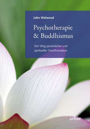 Psychotherapie & Buddhismus de John Welwood