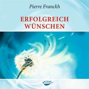 Erfolgreich wünschen. CD de Michaela Merten