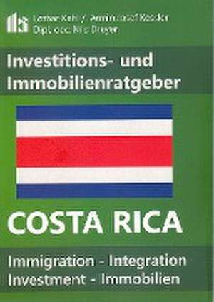 Costa Rica Investitions- und Immobilienratgeber de Lothar Kahl