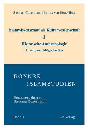 Islamwissenschaft als Kulturwissenschaft I de Stephan Conermann