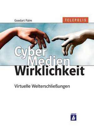 CyberMedienWirklichkeit de Goedart Palm