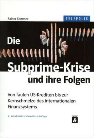 Die Subprime-Krise und ihre Folgen de Rainer Sommer