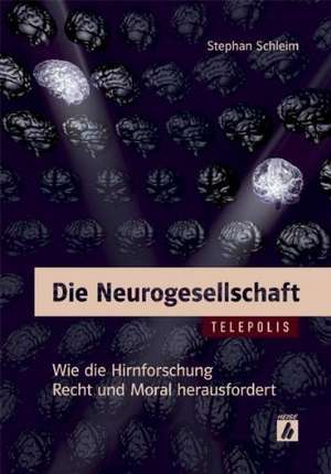 Die Neurogesellschaft de Stephan Schleim