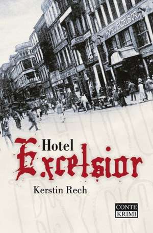 Hotel Excelsior de Kerstin Rech