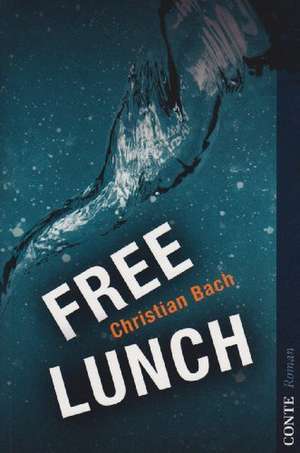 Free Lunch de Christian Bach