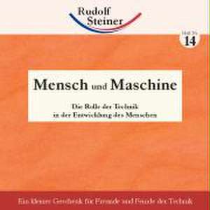 Mensch und Maschine de Rudolf Steiner