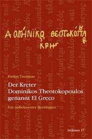 Der Kreter Dominikos Theotokopoulos genannt El Greco de Pavlos Tzermias