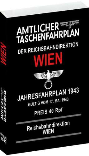 Amtlicher Taschenfahrplan der Reichsbahndirektion Wien - Jahresfahrplan 1943