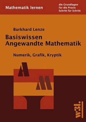 Basiswissen Angewandte Mathematik de Burkhard Lenze