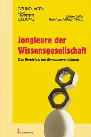 Jongleure der Wissensgesellschaft de Dieter Nittel