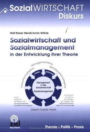 Sozialwirtschaft und Sozialmanagement in der Entwicklung ihrer Theorie de Wolf Rainer Wendt