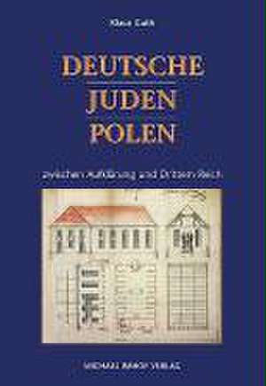 Deutsche - Juden - Polen zwischen Aufklärung und Drittem Reich de Klaus Guth