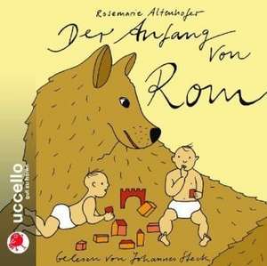 Der Anfang von Rom de Rosemarie Altenhofer