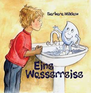 Eine Wasserreise de Barbara Miklaw