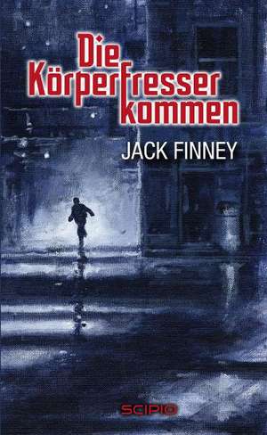 Die Körperfresser kommen de Jack Finney