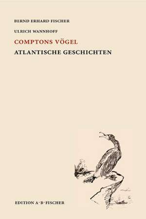 Comptons Vögel de Bernd Erhard Fischer