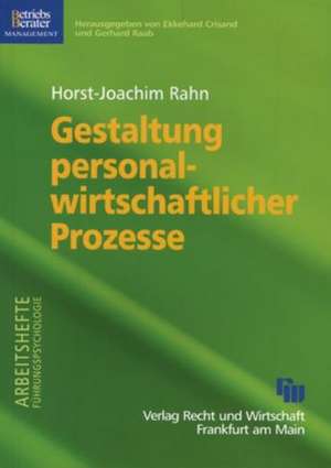 Gestaltung personalwirtschaftlicher Prozesse de Horst J Rahn