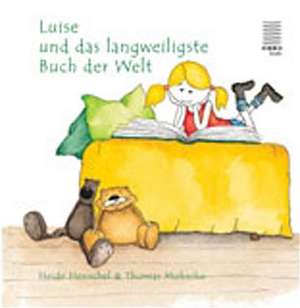 Luise und das langweiligste Buch der Welt de Thomas Mohnike