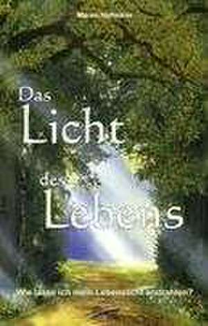 Das Licht des Lebens de Maren Hofmann