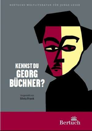 Kennst du Georg Büchner? de Silvia Frank