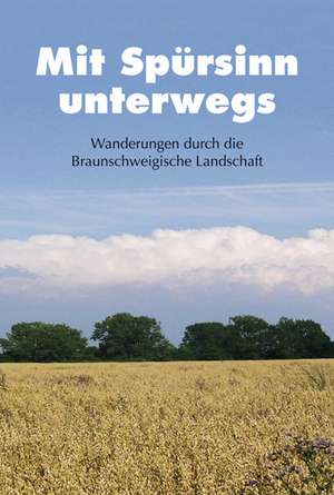 Mit Spürsinn unterwegs de Braunschweigische Landschaft e. V.