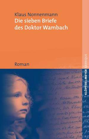 Die sieben Briefe des Doktor Wambach de Klaus Nonnenmann