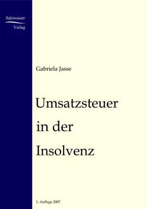 Umsatzsteuer in der Insolvenz de Gabriela Jasse