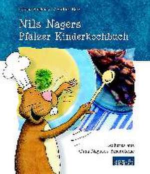 Nils Nagers Pfälzer Kinderkochbuch de Tatjana Stegmann