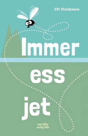 Immer ess jet de Elfi Steickmann