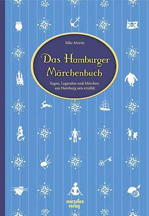 Das Hamburger Märchenbuch de Silke Moritz