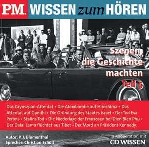 P.M. WISSEN zum HÖREN - Szenen, die Geschichte machten 5. CD de Christian Schult