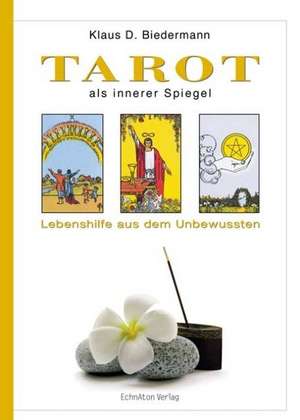 Tarot als innerer Spiegel de Klaus D. Biedermann