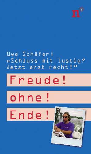 Freude ohne Ende de Uwe Schäfer