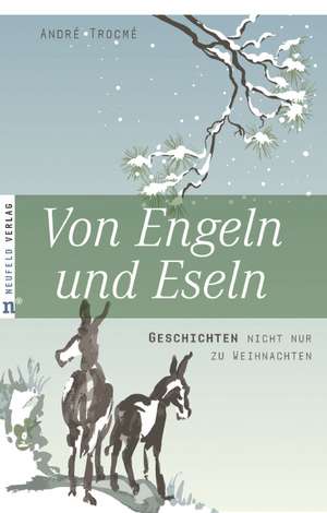 Von Engeln und Eseln de André Trocmé