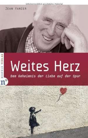 Weites Herz de Jean Vanier