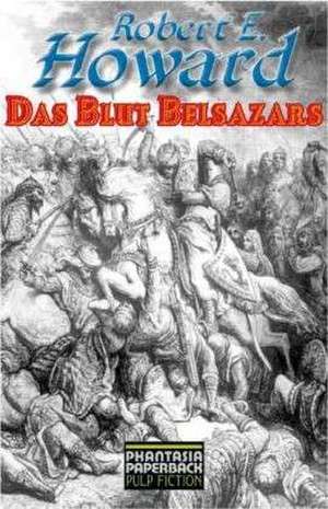 Das Blut Belsazars de Robert E. Howard