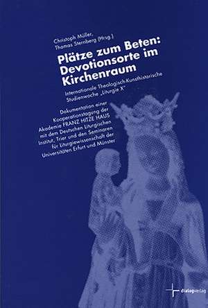 Plätze zum Beten: Devotionsorte im Kirchenraum de Benedikt Kranemann