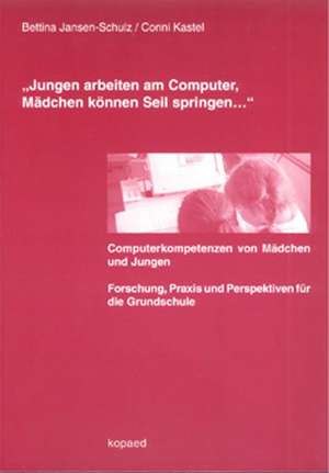 "Jungen arbeiten am Computer, Mädchen können Seil springen..." de Bettina Jansen-Schulz