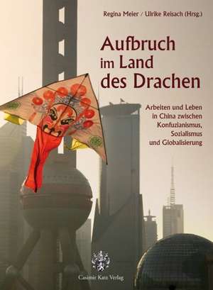 Aufbruch im Land des Drachen de Regina Meier